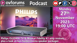 ⭐ Philips OLED908 TV & Musical Fidelity A1 amp reviews + a look at two home cinema speaker packages