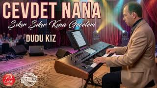 Cevdet Nana - Dudu Kız Şıkır Şıkır Kına Geceleri Orijinal Remastered