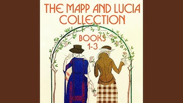 Chapter 538 - The Mapp and Lucia Collection: Books 1-3