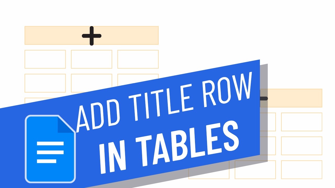 How to Add a Title Row to Tables in Google Docs - YouTube