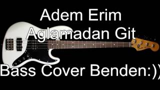 Aglamadan Git-Adem Erim Cover