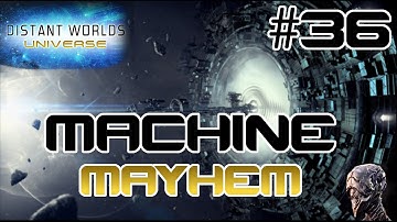 Machine Mayhem #36 - Distant Worlds - Beyond Extended Universe