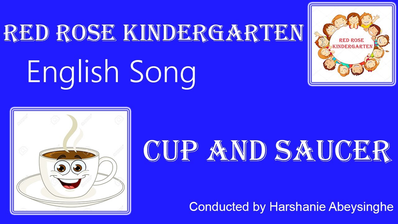 English Poem. Cup and Saucer Full Poem . Red Rose Kindergarten ඉංග්