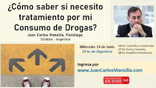 ¿Cómo saber si necesito ayuda por drogas?.  Juan Carlo Mansilla, Psicólogo.