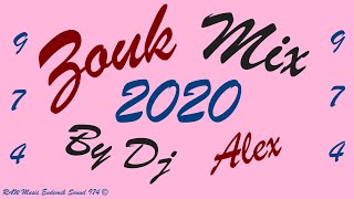 Zouk Mix 30 Min By Dj Alex 2020 T-Matt Reste Encore Oswald Jean Marie Ragald Dj Styx