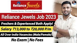 Reliance Jewels Recruitment 2023 | For Freshers & Experienced | Reliance Recruitment | Reliance Jobs