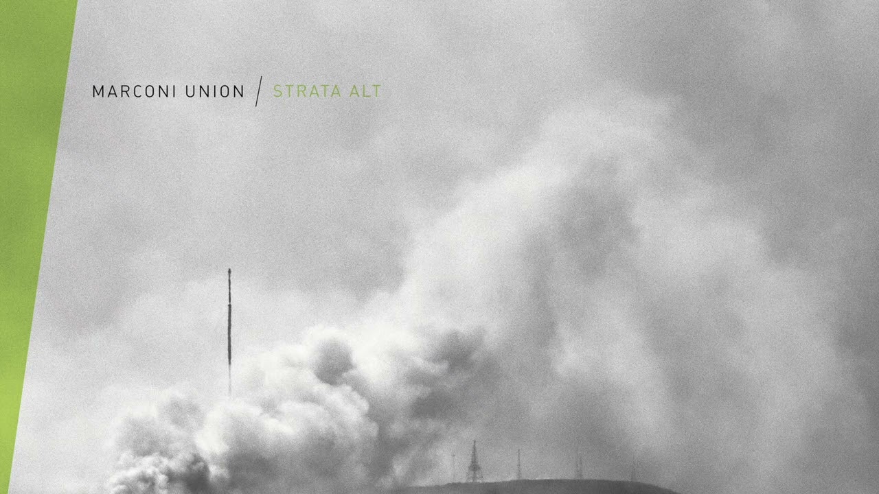 Watch Marconi Union - Strata Alt on YouTube Watch Marconi Union - Strata Alt on YouTube