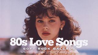 80s Playlist | Don't Break My Heart This Time 🌙 Love Songs 🤍 Soft Rock Ballads