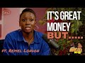 It's Great Money But..... || Bread & Butter Podcast With Eman & Tayo ft Remel London - Ep 2