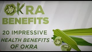 OKRA BENEFITS  - 20 Impressive Health Benefits  of Okra ! | Overall Health Benefits