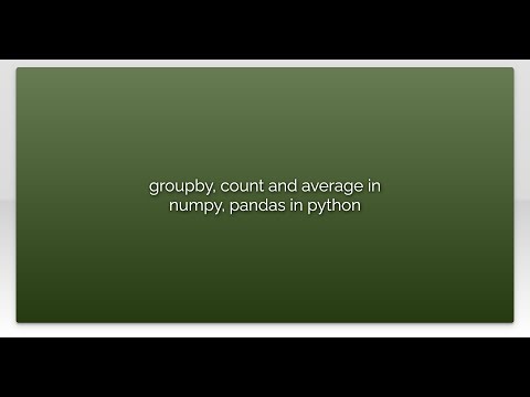 groupby, count and average in numpy, pandas in python