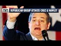 Republican Infighting. Anti-Trump Group Launches Attack on Ted Cruz