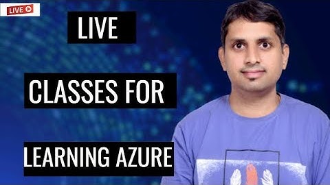 FREE Azure Live Classes: Session 2