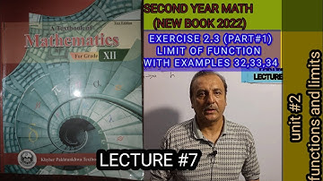 LECTURE#7 EXERCISE 2.3 (PART#1) DEFINITION  LIMIT OF FUNCTION EXAM 32,33,34 2ND YEAR MATH KPK BOARDS