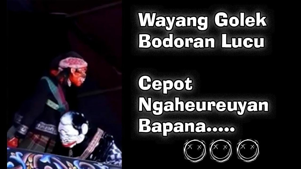 Wayang Golek Bodor Cepot Ngaheureuyan Bapana Part 2 YouTube