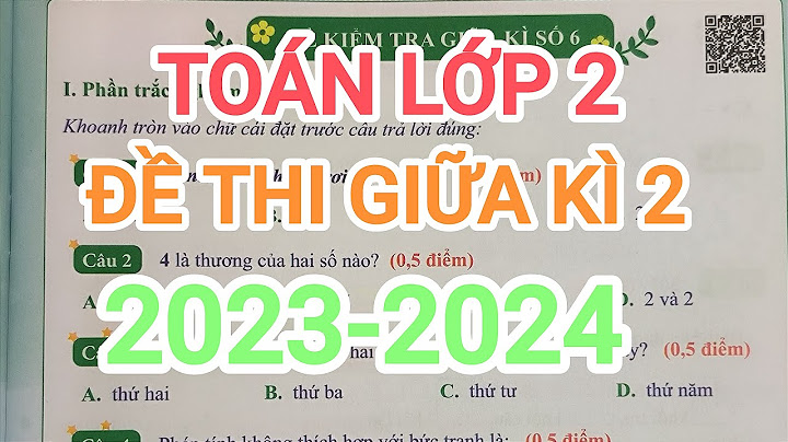 Kiểm tra học kì 2 toán lớp 2 năm 2024