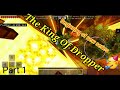 The King of Dropper / Part 1 / Beginning of the new series.