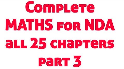 COMPLETE MATHS FOR NDA | PART 3 | NDA MATHS COMPLETE SYLLABUS | NDA FULL MATHS REVISION