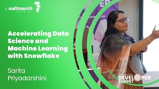 Acceleratinag Data Science and Machine Learning with Snowflake DataTech - Sarita Priyadarshini