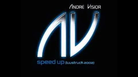 Andre Visior - Speed Up (Radio Edit)