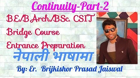 Continuity-Part-2 For IOE Entrance Preparation,Bridge Course,Grade-11 and Grade-12 in Nepali