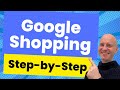 Google Shopping - Step-by-Step Beginners Tutorial