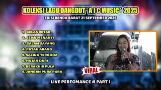 KOLEKSI LAGU DANGDUT ' A I C MUSIC ' PART 1 ' EDISI BENDA BARAT