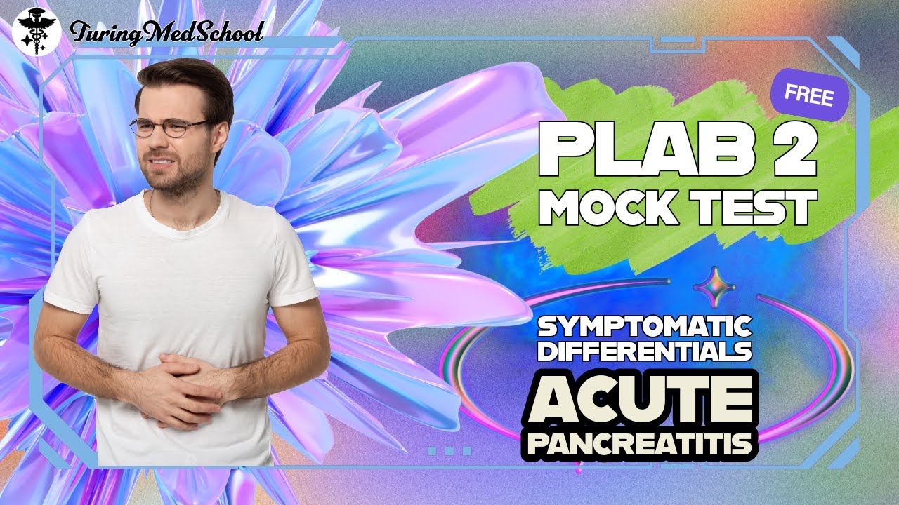 Man holding abdomen in pain with colorful background and text reading PLAB 2 mock test, symptomatic differentials, acute pancreatitis.