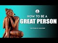 Lord gautam buddha said about how to be a great person  buddhist philosophy in english