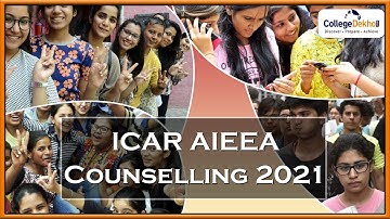 ICAR AIEEA Counselling 2021 - Dates, Registration, Documents Required, Choice Filling, Allotment
