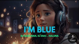I'm Blue - DJ Alex Man, DJ Diac , Daluna #imblue #djalex #daluna #viral #tranding #lyrics #status Resimi