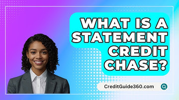 What Is A Statement Credit Chase? - CreditGuide360.com