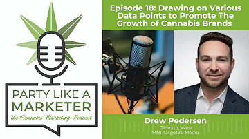 Ep. 18 — Drawing on Various Data Points to Promote The Growth of Cannabis Brands