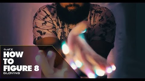 GloFX LED Gloving: How to Figure 8