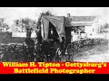 William H. Tipton - Gettysburg's Battlefield Photographer