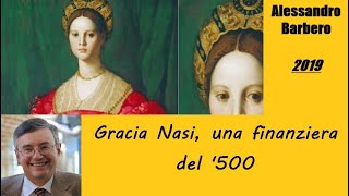 Gracia Nasi, una finanziera del '500 - di Alessandro Barbero [2019]