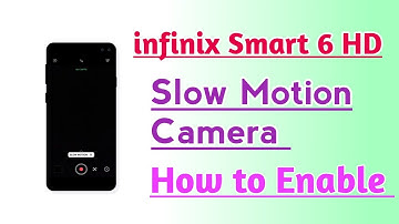 infinix Smart 6 HD How to Enable Slow Motion Camera