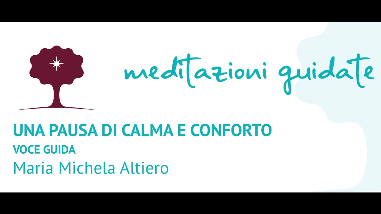 Una pausa di calma e conforto - Pratica per dare conforto a noi stessi nei momenti difficili