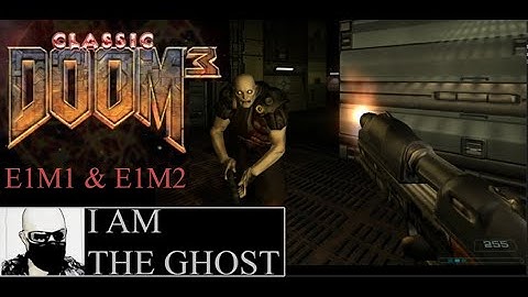 Classic Doom Mod for Doom 3 - E1M1 & E1M2 - Playthrough with Commentary