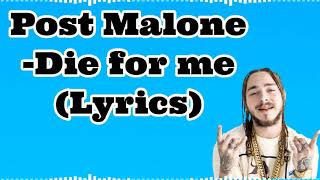 Post Malone-Die for me (Lyrics) ft.Halsey, Future