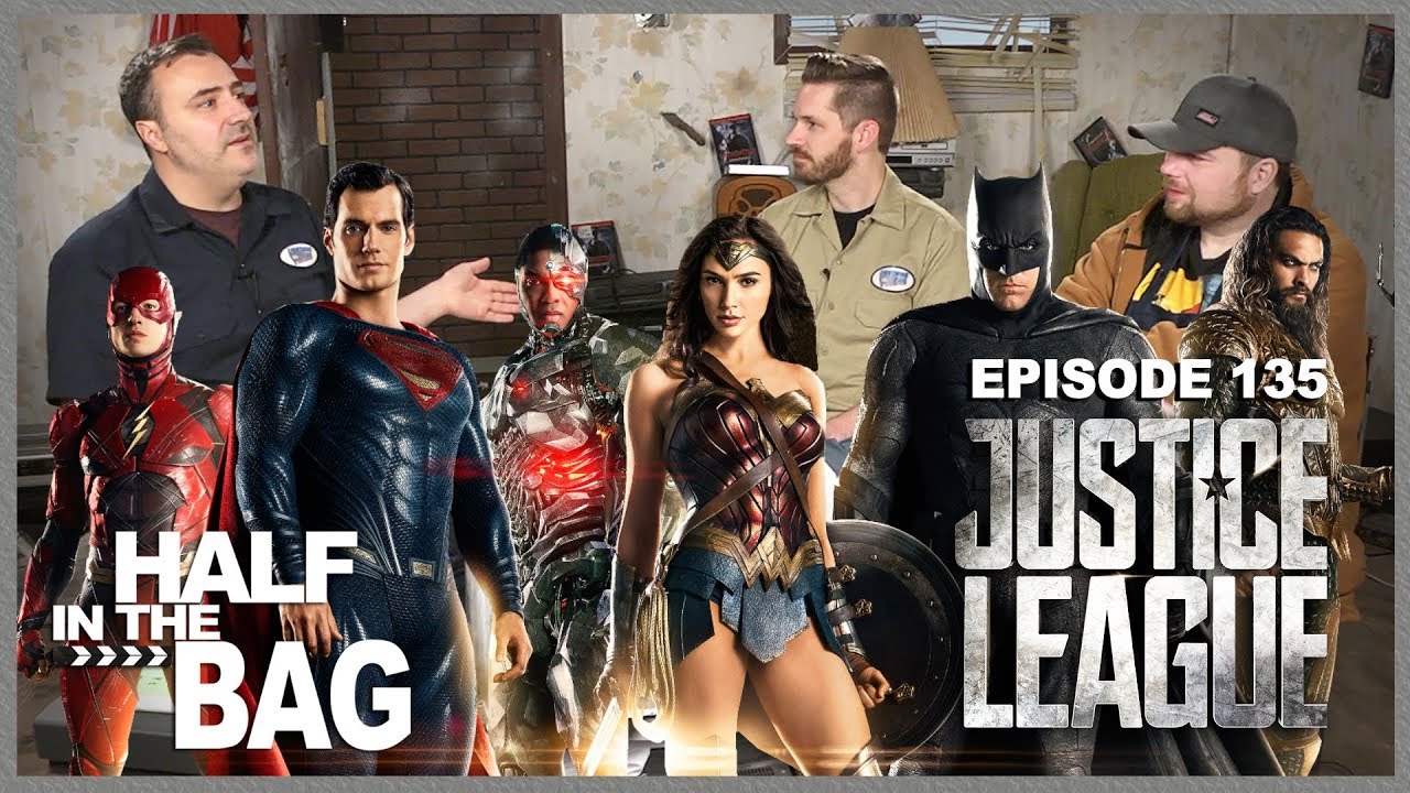 Half in the Bag Episode 135: Justice League