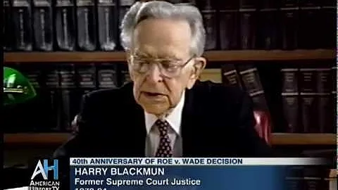 Preview: Justice Harry Blackmun on Roe v. Wade