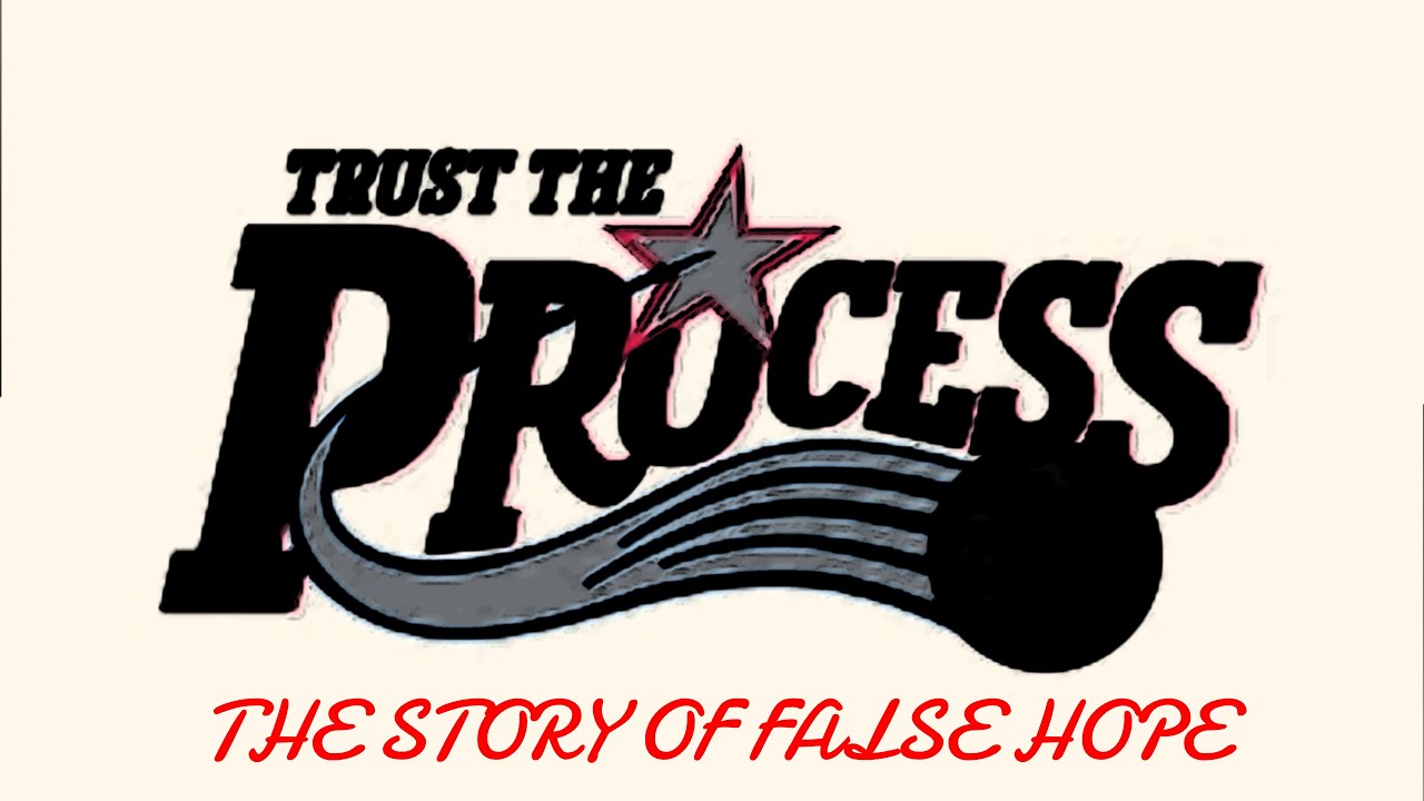 Trust The Process The Story Of False Hope YouTube tc2-false-hope-youtube