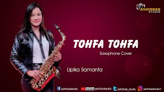 Tohfa Tohfa Saxophone Cover Saxophone Queen Lipika Samanta Ashirbad Studio