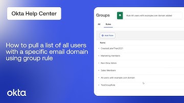 How to Pull a List of All Users With a Specific Email Domain Using Group Rule | Okta Support