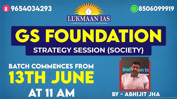 GS Foundation | Society | Strategy Session for UPSC CSE 2023-24 | By Abhijit Jha | Lukmaan IAS