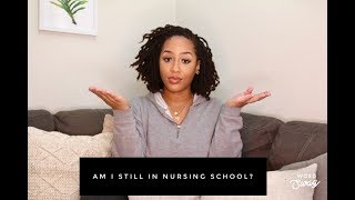 Nursing School Update! | Am I still in Nursing School?