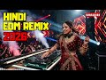 Hindi EDM Festival Mix 2026 🎧 Bollywood Songs Reimagined As EDM Bangers