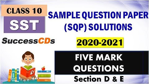 Class 10 SST Sample Question paper Section D & E 2020-21 (5 Marks Questions) | CBSE Class 10 SST SQP