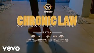 CHRONIC LAW, TATIK - CHRONIC LAW ( VIDEO)